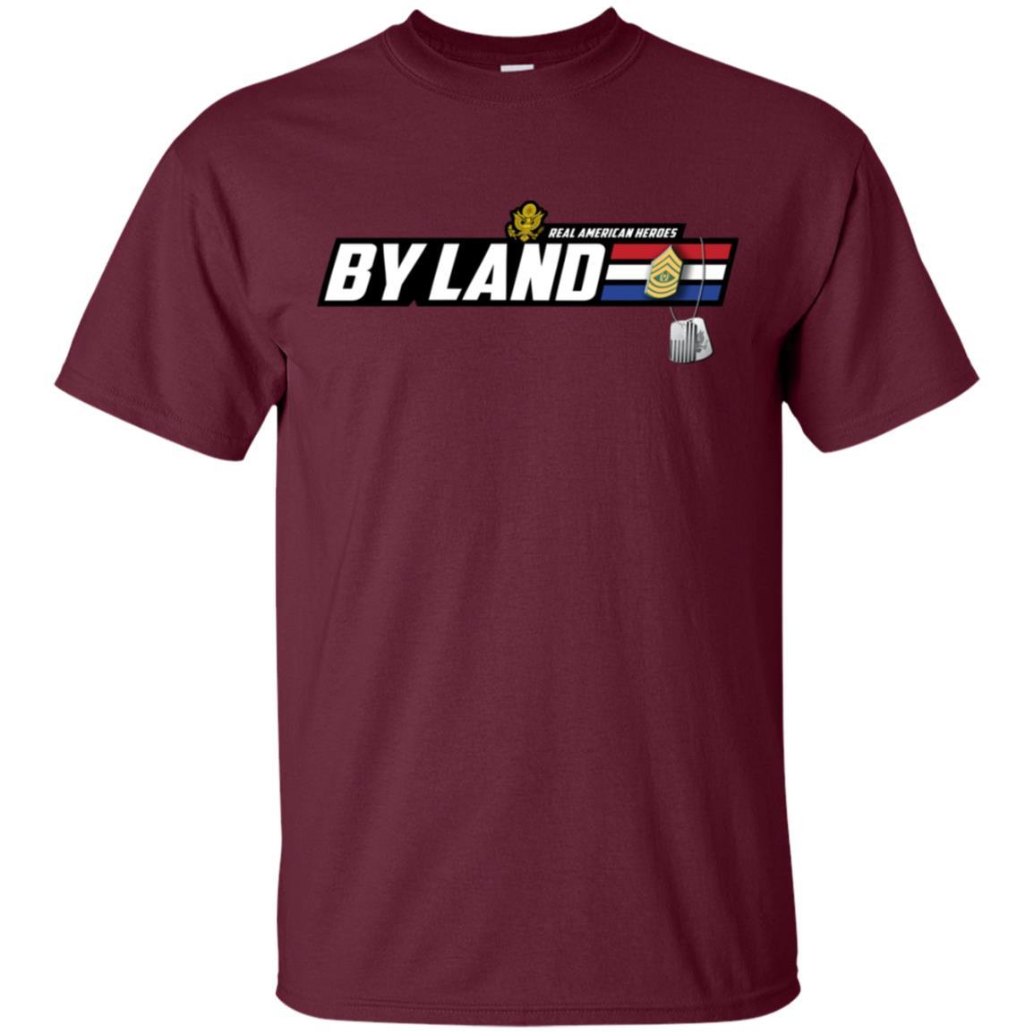US Army T-Shirt "Real American Heroes By Land" E-9 Command Sergeant Major(CSM) On Front-TShirt-Army-Veterans Nation