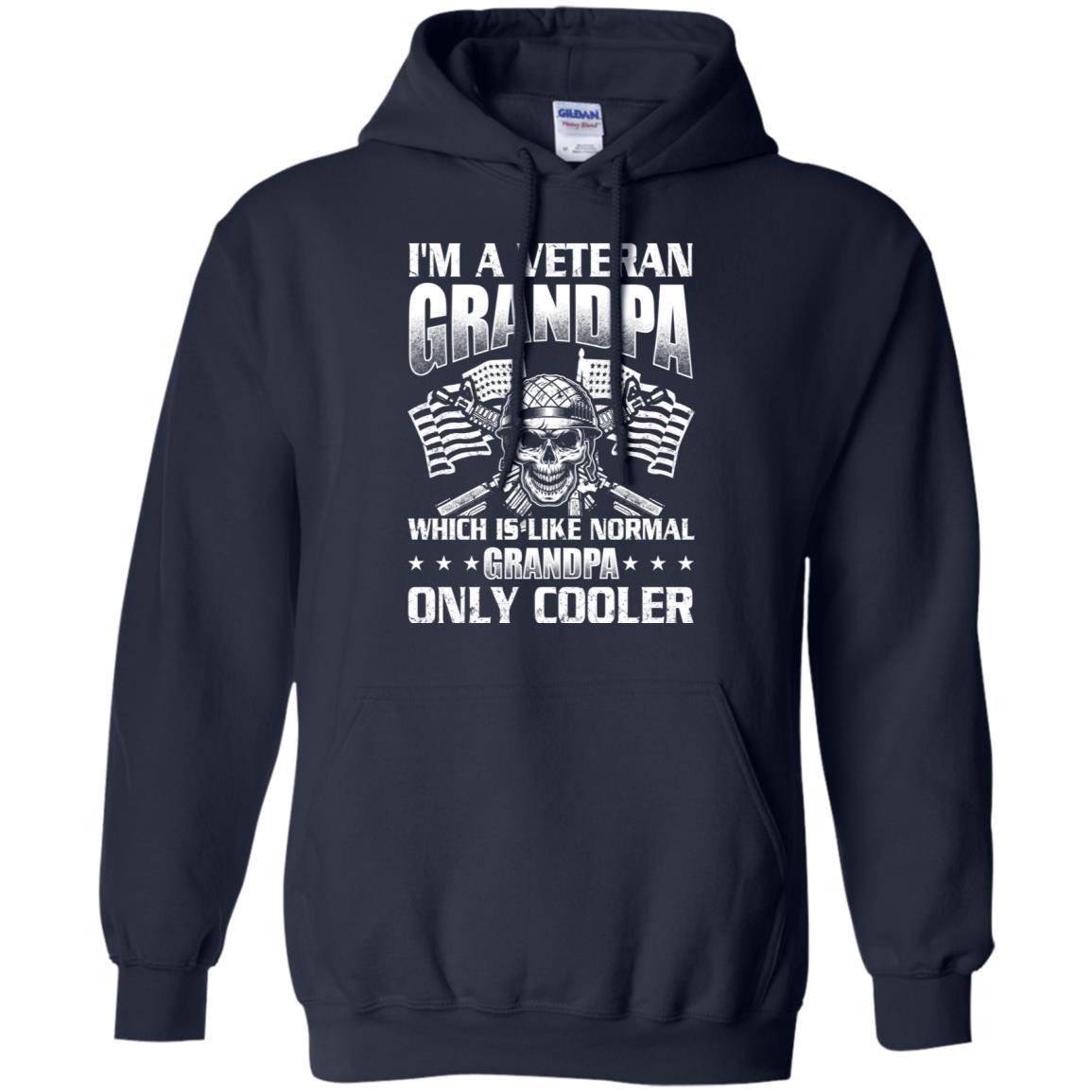 Military T-Shirt "I'm A Veteran Grandpa Which Is Like Normal Grandpa Only Cooler On" Front-TShirt-General-Veterans Nation