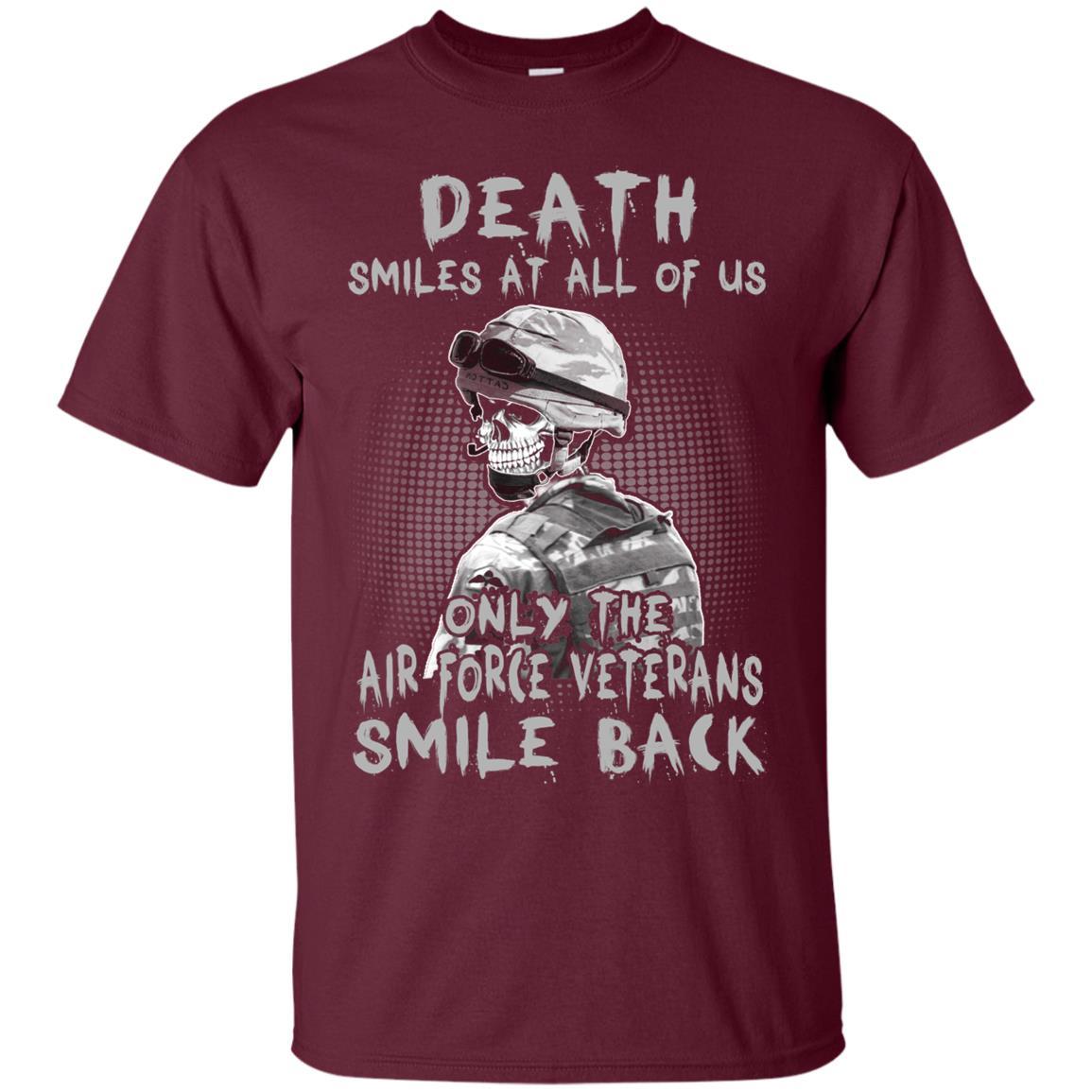 Death Smiles At All Of Us - Only The Air Force Veterans Smile Back Men T Shirt On Front-TShirt-USAF-Veterans Nation