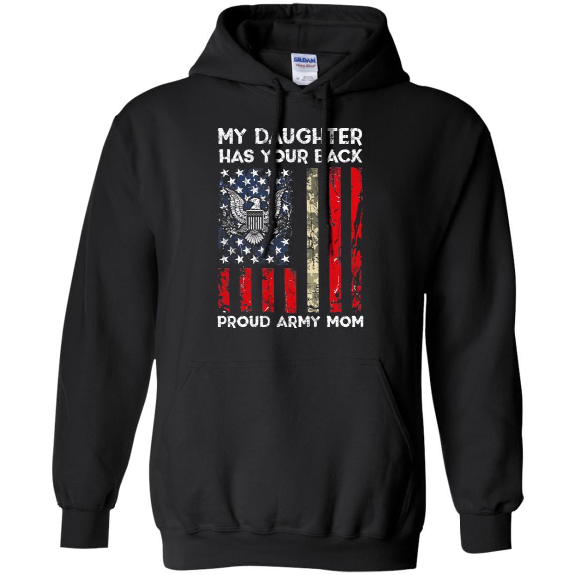 My Daughter Has Your Back - Proud Army Mom Men T Shirt On Front-TShirt-Army-Veterans Nation