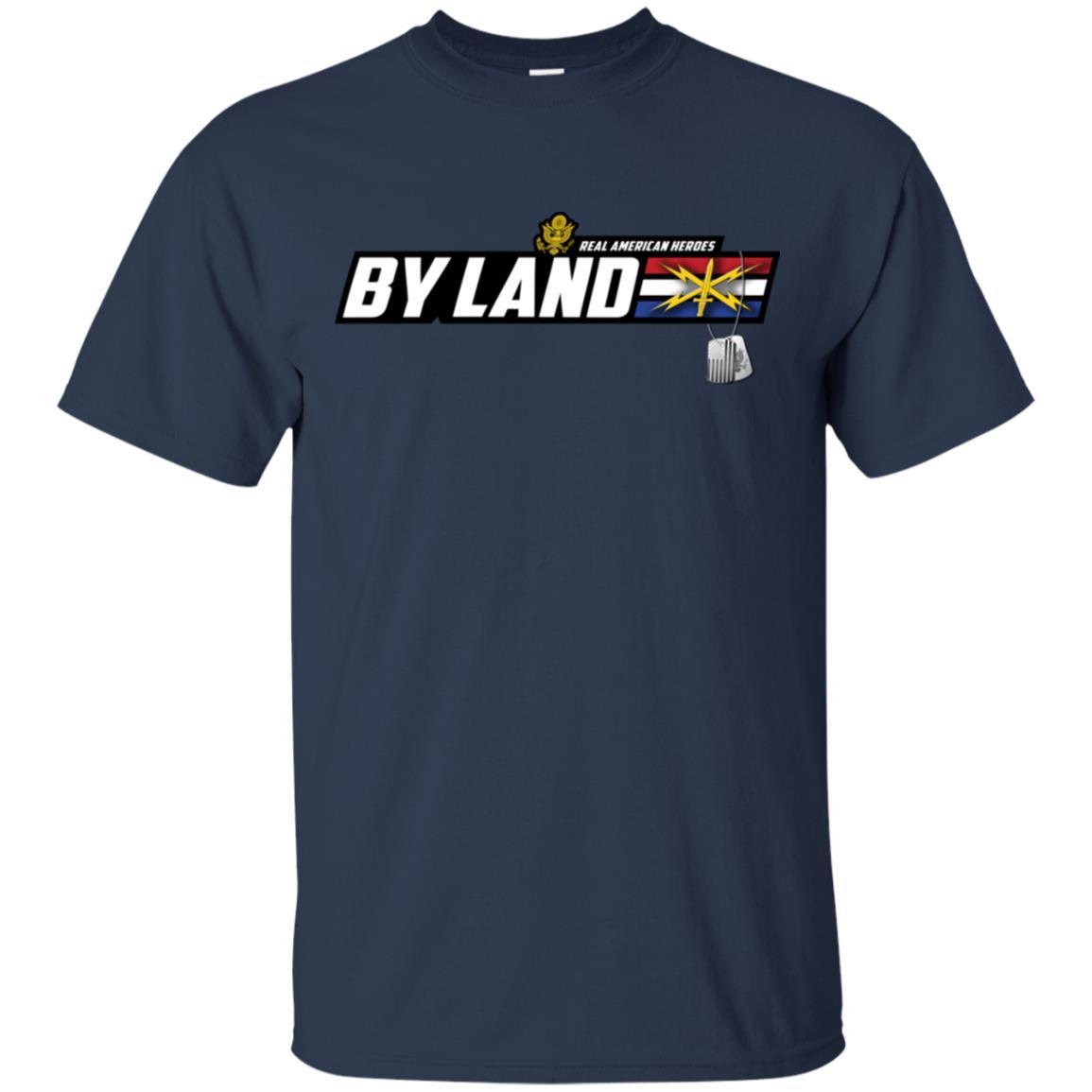 US Army T-Shirt "Cyber Corps Real American Heroes By Land" On Front-TShirt-Army-Veterans Nation