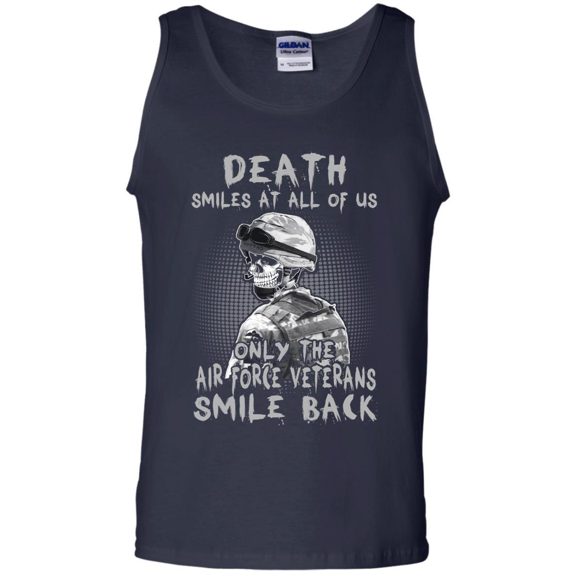 Death Smiles At All Of Us - Only The Air Force Veterans Smile Back Men T Shirt On Front-TShirt-USAF-Veterans Nation