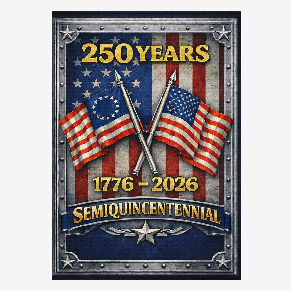 250 Years Semiquincentennial House Flag Anniversary Decor