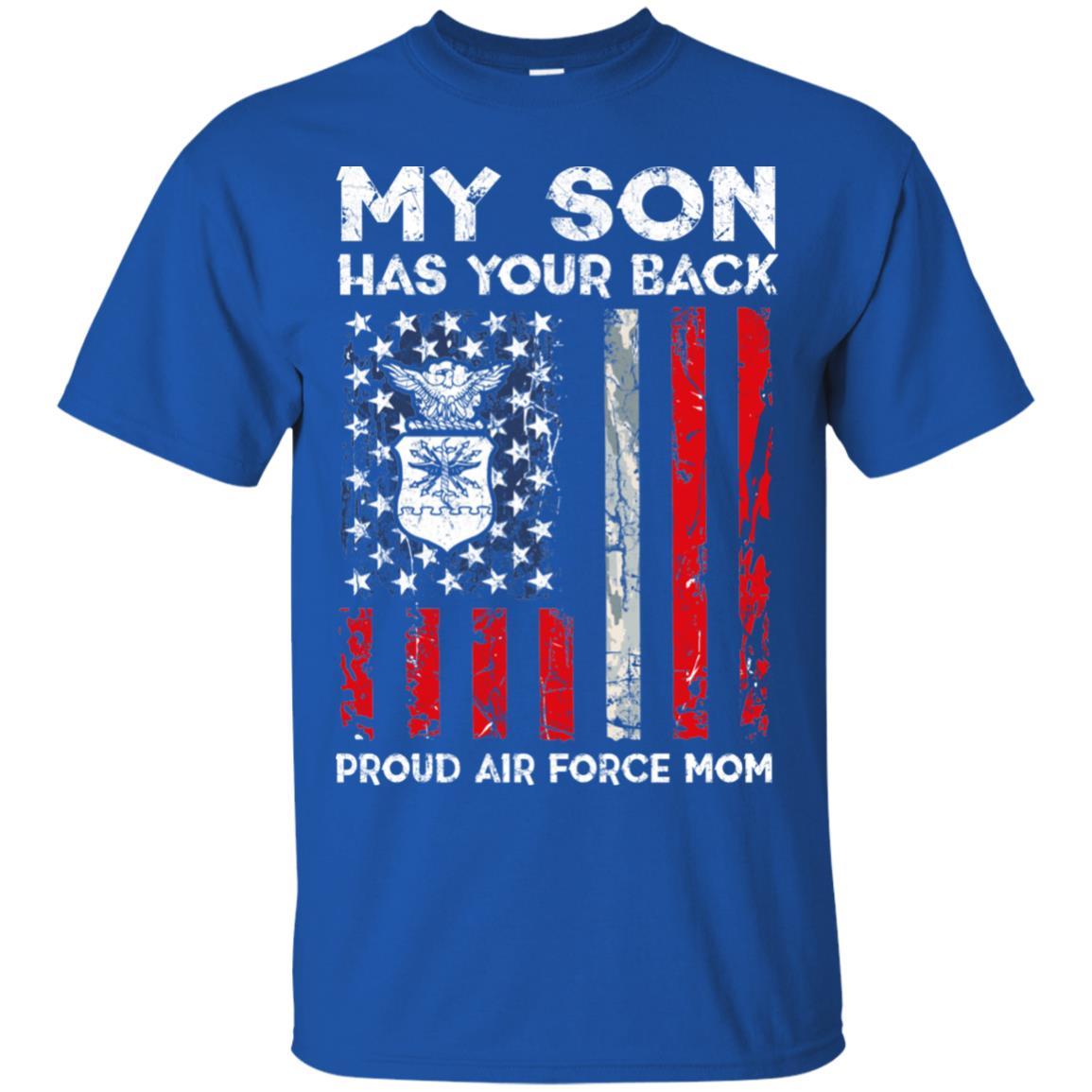 My Son Has Your Back - Proud Air Force Mom Men T Shirt On Front-TShirt-USAF-Veterans Nation