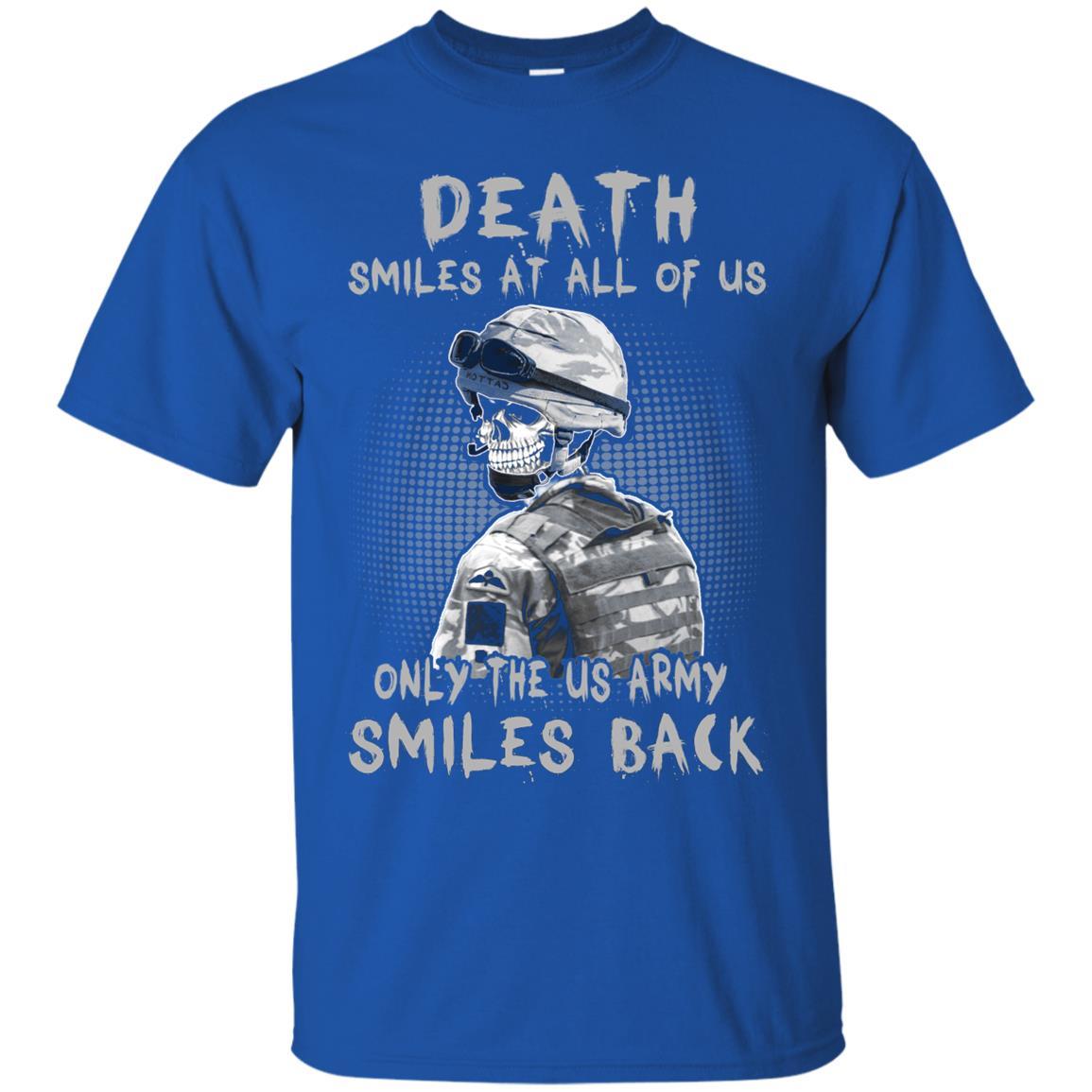 Death Smiles At All Of Us - Only The US Army Smiles Back Men T Shirt On Front-TShirt-Army-Veterans Nation