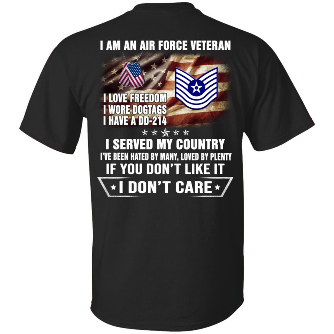 I Am An Air Force E-7 Old Style Rank Veteran T-Shirt On Back-TShirt-USAF-Veterans Nation